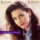 Ronna Reeves - The More I Learn