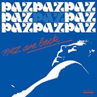Paz - Paz Are Back