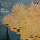 Rab Noakes - Do You See The Lights?