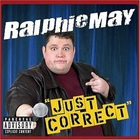 Ralphie May - Just Correct