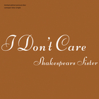 Shakespear's Sister - I Don't Care