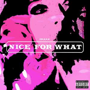 Nice For What (CDS)