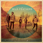 The Wild Feathers - The Wild Feathers (Deluxe Edition)