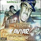 Lil Loco - Kush N Caviar 2