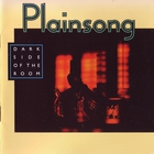 Plainsong - Dark Side Of The Room