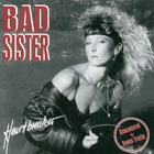 Bad Sister - Heartbreaker (Reissued 2003)