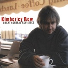 Kimberley Rew - Great Central Revisited