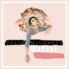 Julia Michaels - Issues (Acoustic) (CDS)