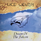 Like Wendy - Dream Of The Falcon