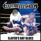 Electric Eel Shock - Slayer's Bay Blues