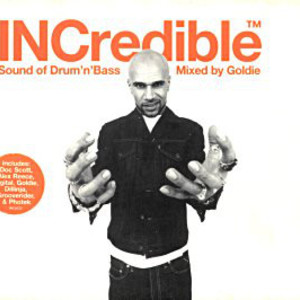 Incredible Sound Of Drum'n'bass Mixed By Goldie CD1