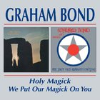 Graham Bond - We Put Our Magic On You