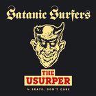 Satanic Surfers - The Usurper (CDS)