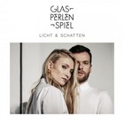 Glasperlenspiel - Licht & Schatten (Deluxe Edition) CD1