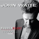 John Waite - Wooden Heart, Vol. 2 (Acoustic Anthology)