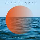 Lemongrass - Meditation CD1