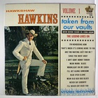 Hawkshaw Hawkins - Taken From Our Vaults Vol. 1 (Vinyl)