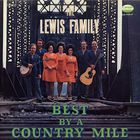 Lewis Family - Best By A Country Mile (Vinyl)