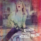 Michelle Malone - Stronger Than You Think