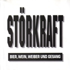 Storkraft - Bier, Wein, Weiber & Gesang