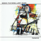 Nookie - Paradise (Feat. Larry Heard)