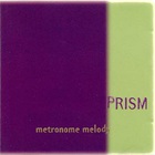 Prism - Metronome Melody