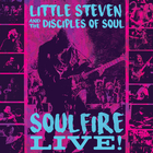 Little Steven & The Disciples of Soul - Soulfire Live!