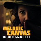 Robin Mckelle - Melodic Canvas