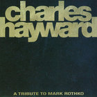 Charles Hayward - Skew Whiff - A Tribute To Mark Rothko