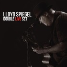Lloyd Spiegel - Double Live Set CD1