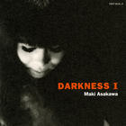 Maki Asakawa - Darkness I CD1