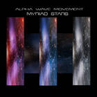 Alpha Wave Movement - Myriad Stars