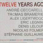 Andre Ceccarelli - Twelve Years Ago