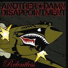Another Damn Disappointment - Relentless