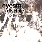 Cyesm - Disciple