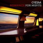Cyesm - Romance For Misfits