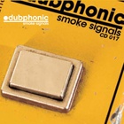 Dubphonic - Smoke Signals