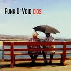 Funk D'void - Dos