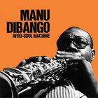 Manu Dibango - Afro-Soul Machine CD1