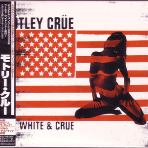 Red, White & Crüe (Japan Edition) CD1