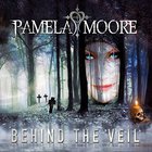 Pamela Moore - Behind The Veil