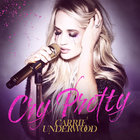 Carrie Underwood - Cry Pretty (CDS)