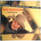 Don Bowman - Our Man In Trouble (It Only Hurts When I Laugh) (Vinyl)