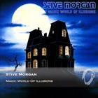 Stive Morgan - Magic World Of Illusions
