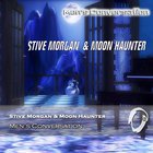 Stive Morgan - Men's Conversation (With Moon Haunter)