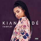 Kiana Ledé - Fairplay (CDS)