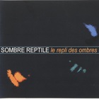 Sombre Reptile - Le Repli Des Ombres