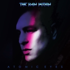 The Rain Within - Atomic Eyes