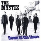The Mystix - Down To The Shore