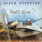 Marie Cherrier - Alors Quoi?